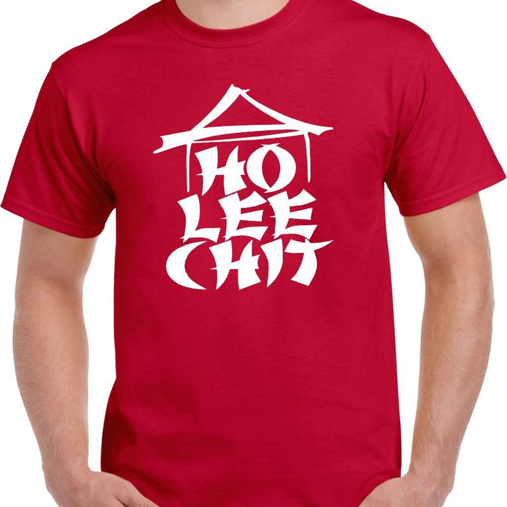 HO LEE CHIT  FUNNY TSHIRT - CASUAL HEAVY COTTON BRAND NEW